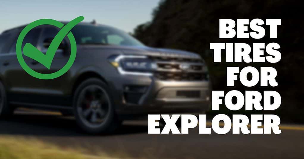 best tires for a Ford Explorer